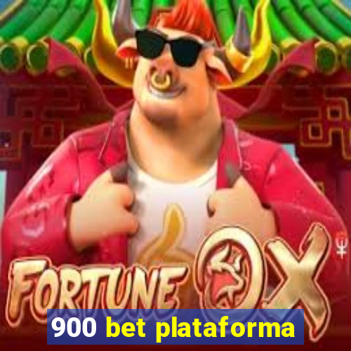 900 bet plataforma